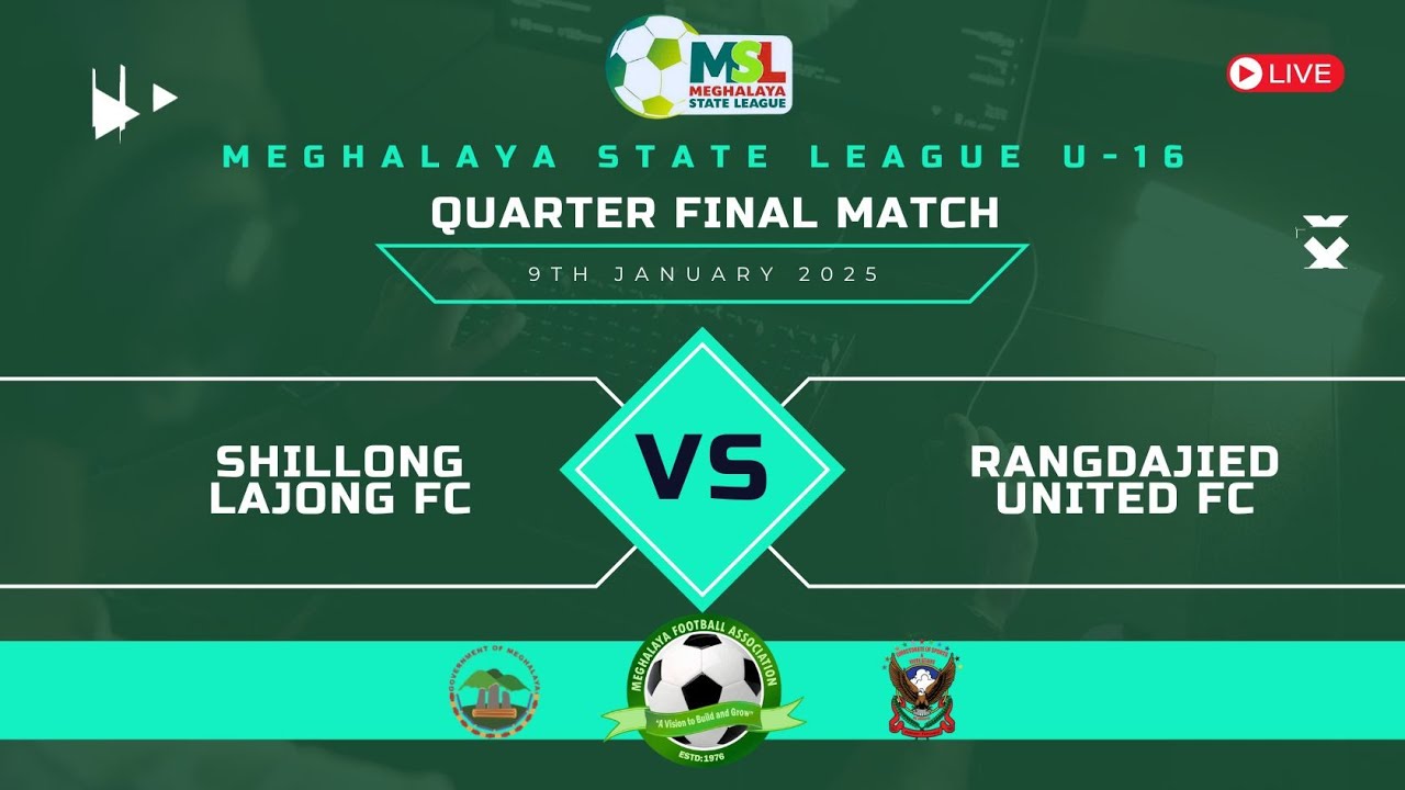MSL - QUARTER FINAL | SHILLONG LAJONG FC 3 VS RANGDAJIED UNITED FC 1