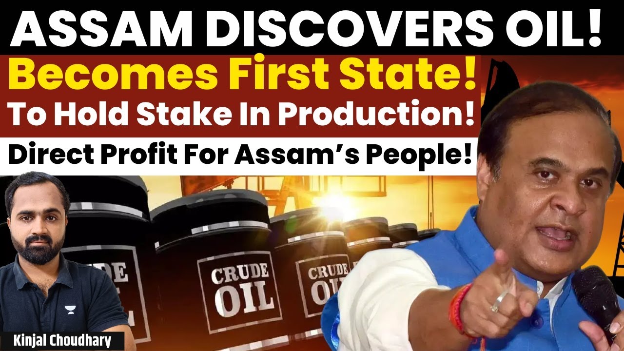 Oil Discovery In Assam! 1st state -New Crude Production Model! Namrup Borhat! India! Andaman! Kinjal