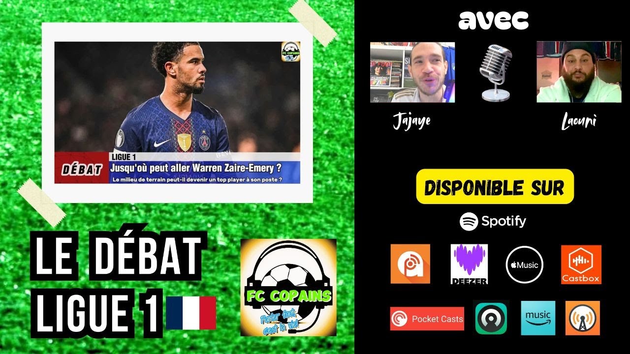 Débat Ligue 1 - Jusqu'où peut aller Warren Zaire-Emery🇫🇷❓🤔