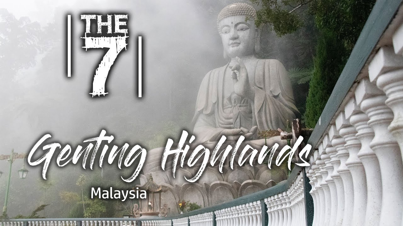 The 7 Things to Do - Genting Highlands, Malaysia | Malaysia Travel Guide |