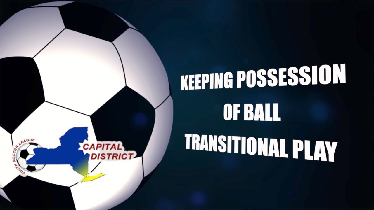 Rob Bruley: Keeping Possession of the Ball ~ Transitional Play