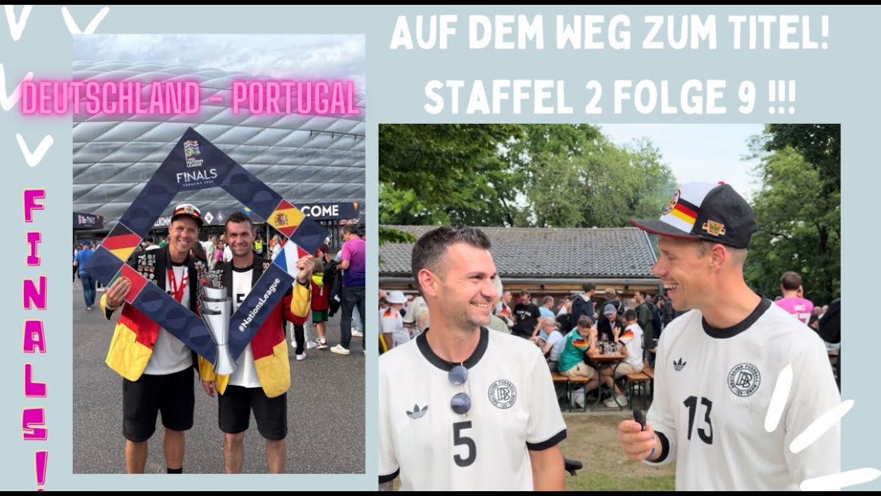 Auf Dem Weg Zum Titel ! S2 Folge 9 Deutschland - Portugal Ronaldo Nations League 4.6.25 München UEFA