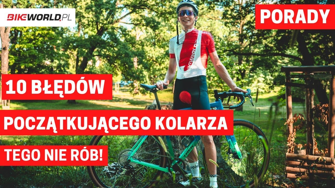 10 najczęstszych błędów początkującego kolarza - tego nie rób i unikaj!