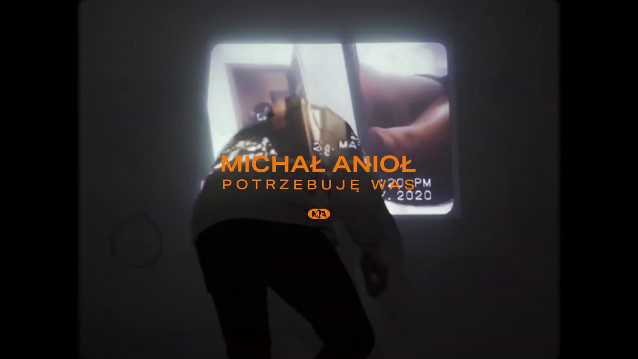 Michał Anioł - Potrzebuję Was