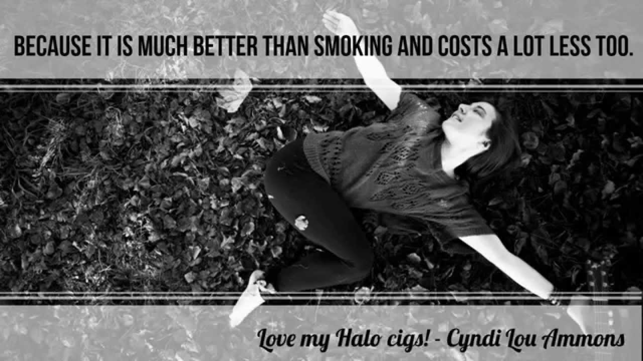 Halo Cigs Why Do You Vape? #KickButts