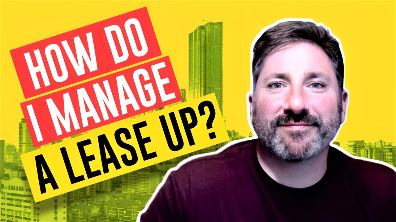 How do I manage a Lease Up Property || Top Tips & Best Practices || Property Management 101