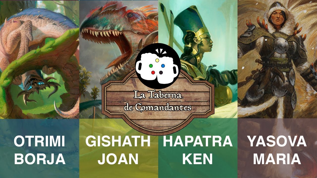 Otrimi vs Gishath vs Hapatra vs Yasova // La Taberna de Comandantes