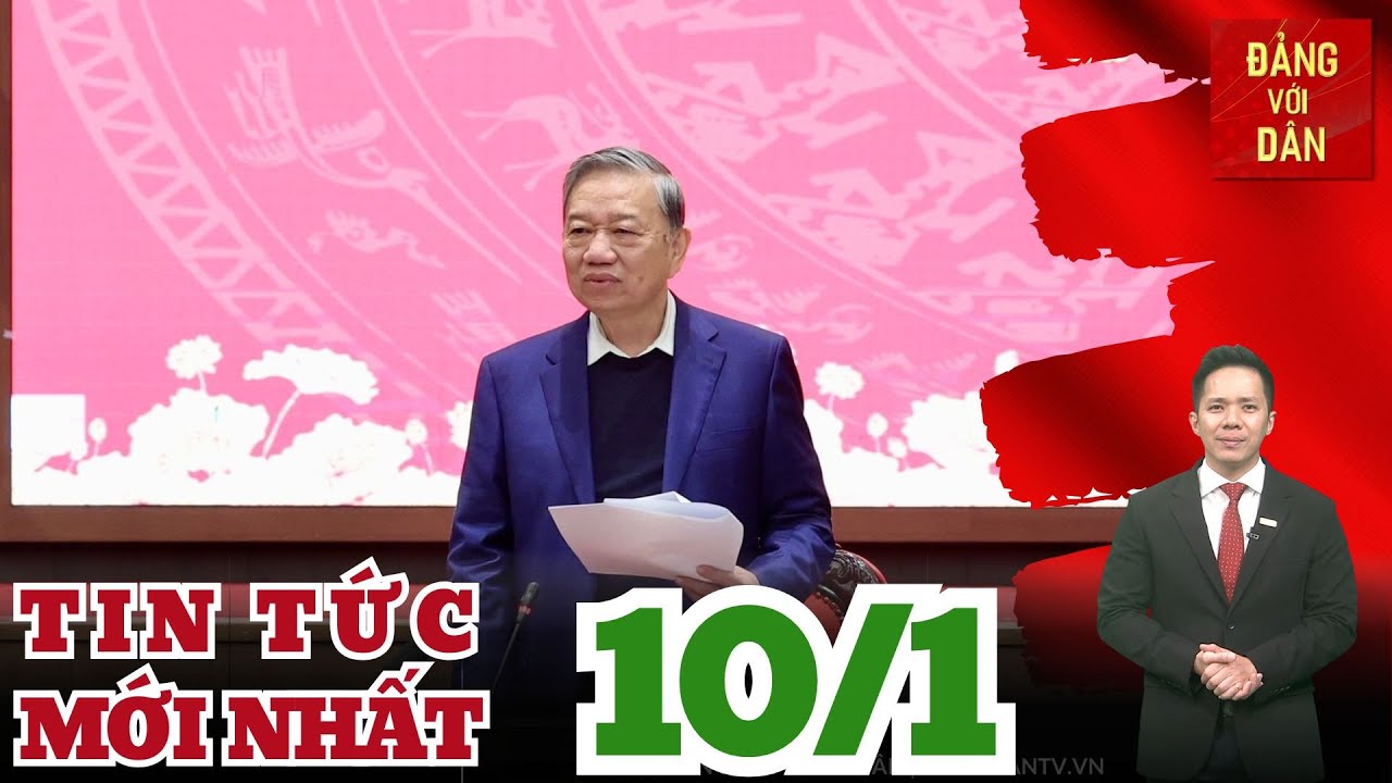 Bản tin 10/1: Tổng Bí thư Tô Lâm:Hà Nội giữ sứ mệnh là trung tâm kiến tạo và phát triển của quốc gia