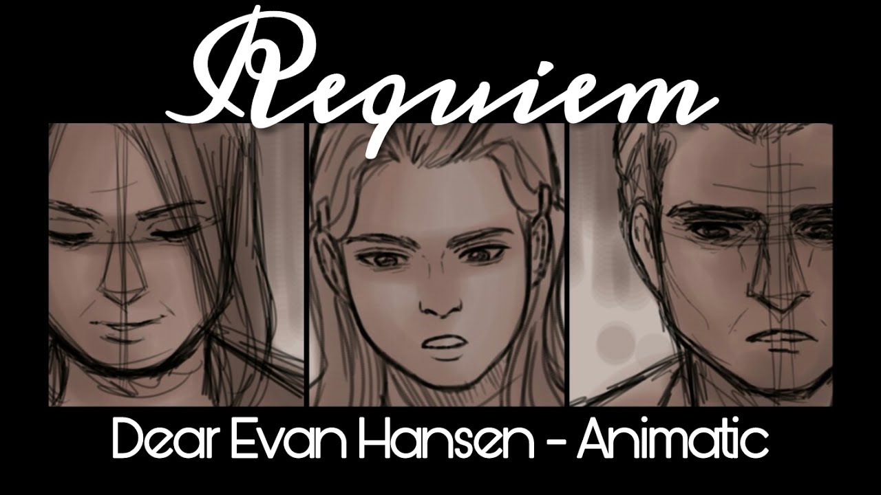 Requiem - Animatic [Dear Evan Hansen]