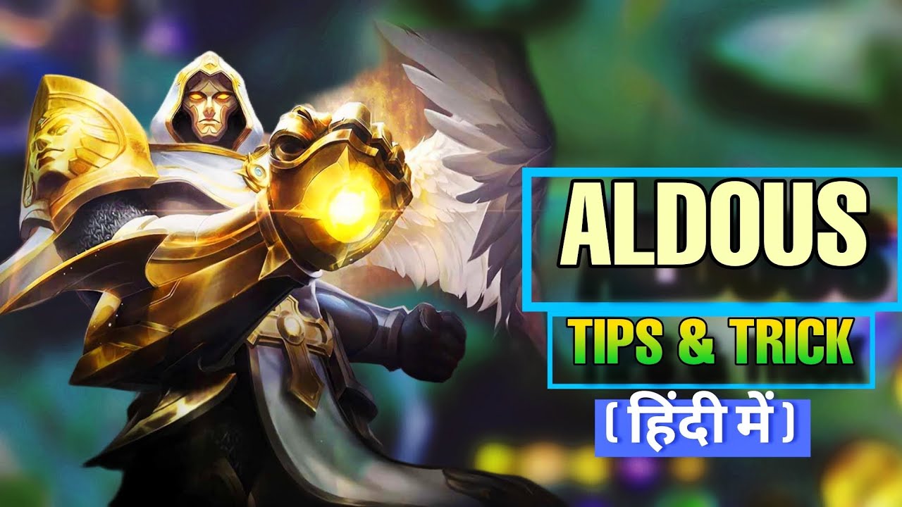 Aldous Tips & Trick ( Hindi ) -MLBB 🔥