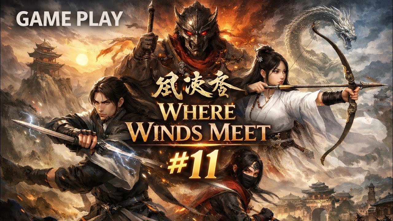 Where Winds Meet Gameplay Episode 11 iOS RPG Game 2026
