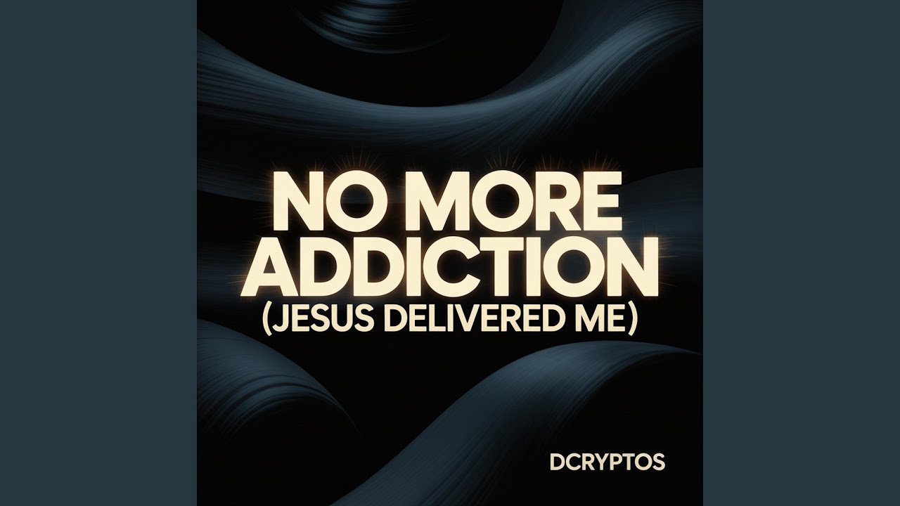 No More Addiction (Jesus Delivered Me)