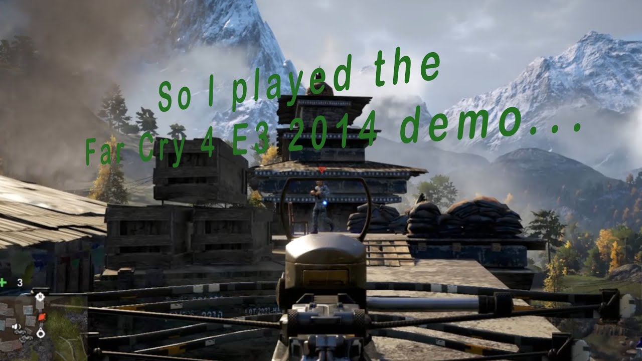 So I played the Far Cry 4 E3 2014 demo...