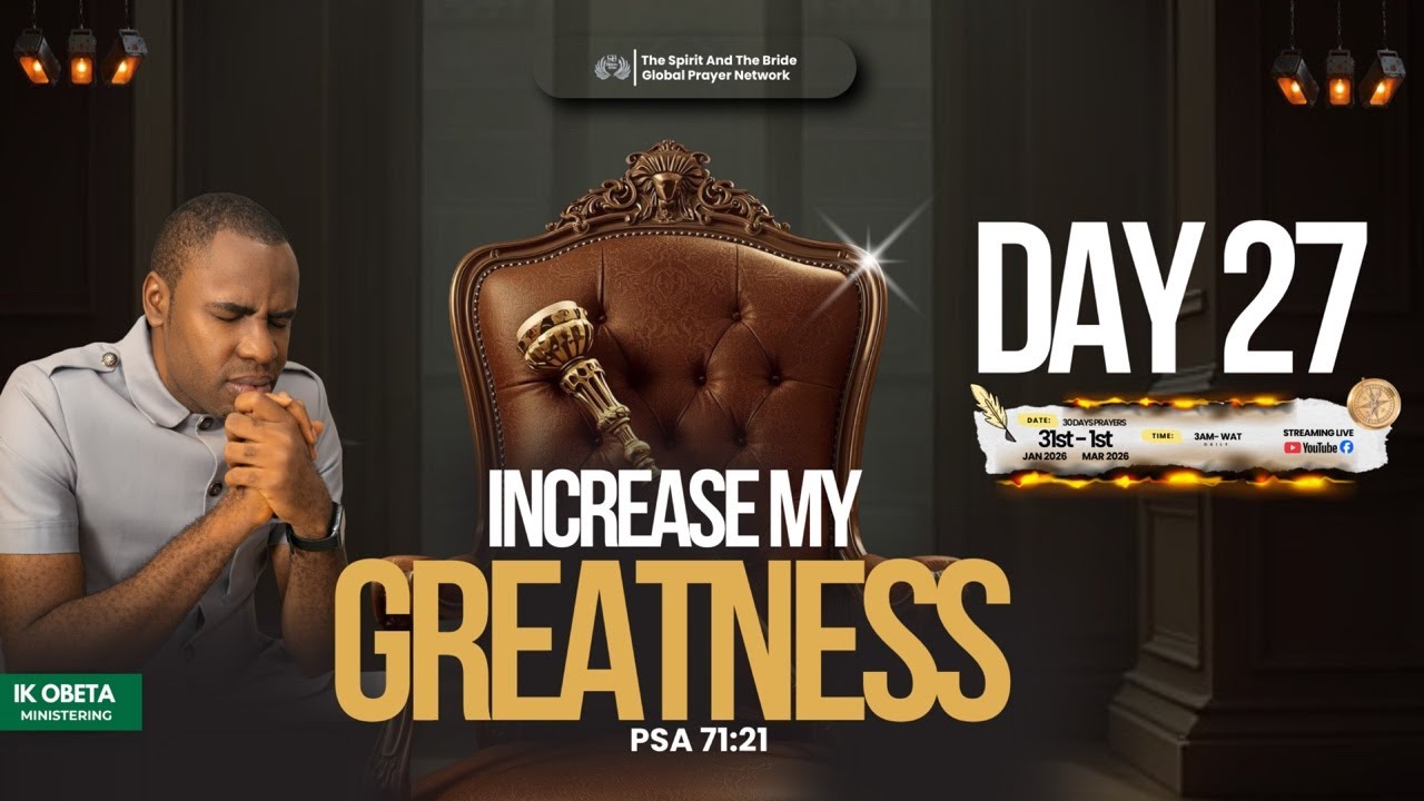 3AM PRAYER WATCH | Increase My Greatness | Day 27 | Ik Obeta | 26th Feb 2026
