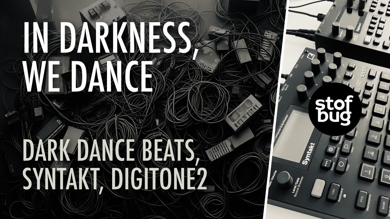 In Darkness We Dance // #syntakt #digitone 2