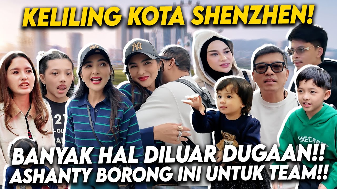 HARI PERTAMA DIKOTA SHENZHEN!! BANYAK HAL YANG BIKIN KAGET ANANG!!