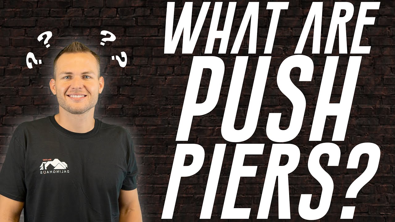What Are Push Piers?