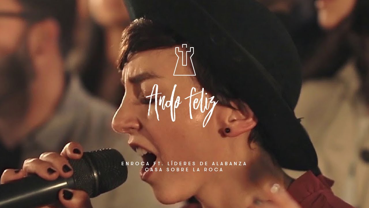 Ando Feliz (Acústico) - ENROCA Ft. Líderes alabanza Casa Roca