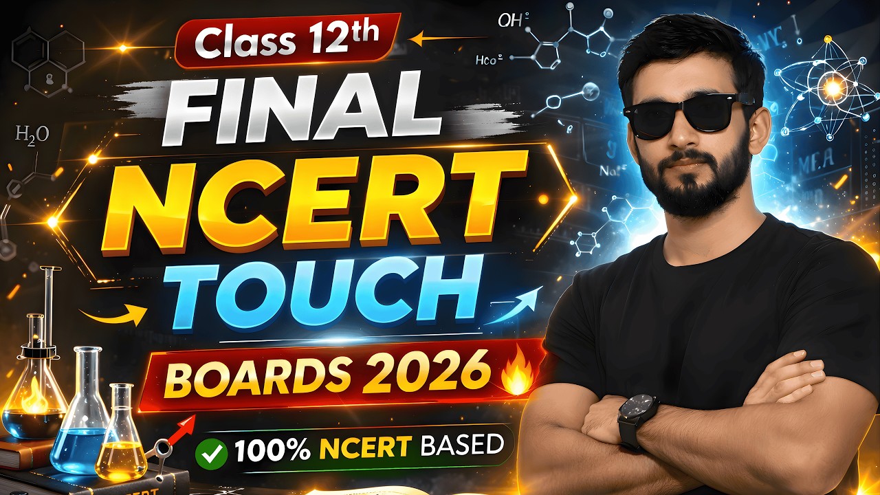 FINAL NCERT TOUCH 🔥 Class 12 Chemistry | Boards 2026 Final Revision