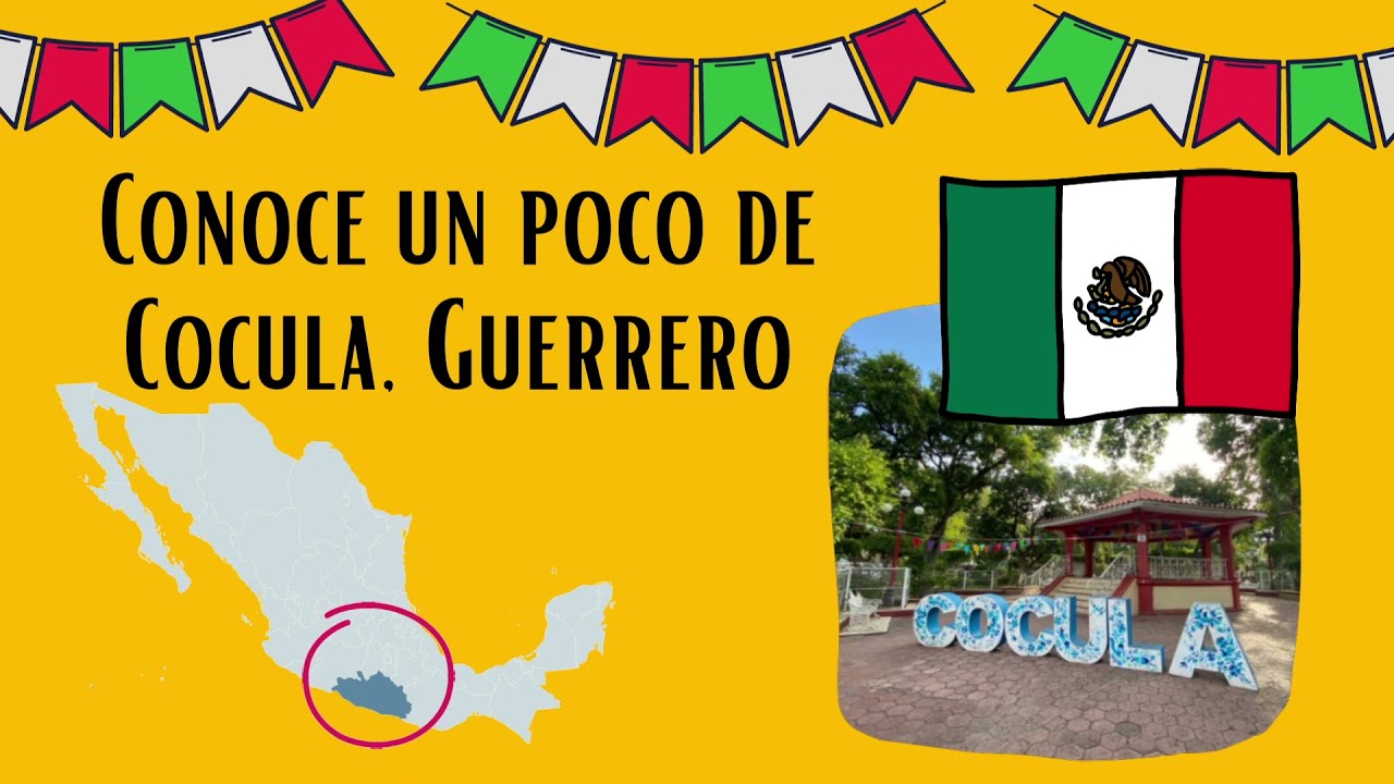 Conoce Cocula, Guerrero.
