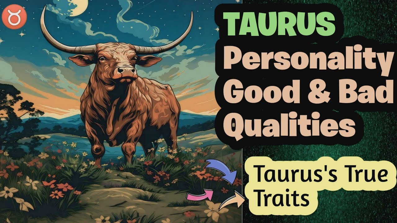 Taurus ♉ Personality Good & Bad Traits || Taurus ♉ Zodiac Sign Achi r Buri Khasusiyaat || Buraj Sor