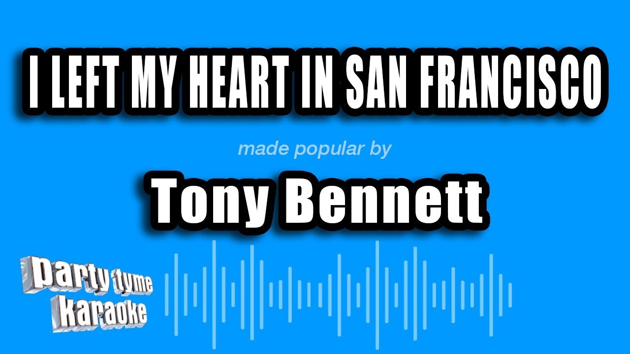 Tony Bennett - I Left My Heart In San Francisco (Karaoke Version)