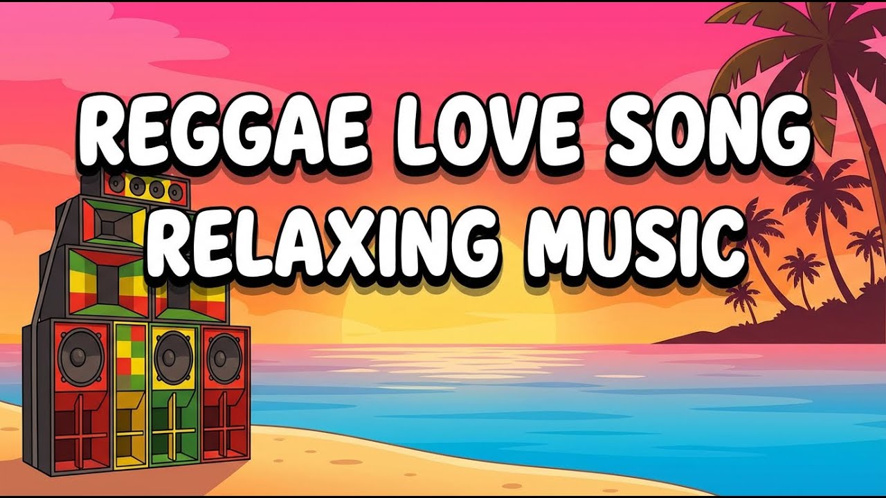 Relaxing Chill Island Reggae Love Songs Mix 2025 🎧 Smooth Tropical Music 🌿 Feel Good Vibes