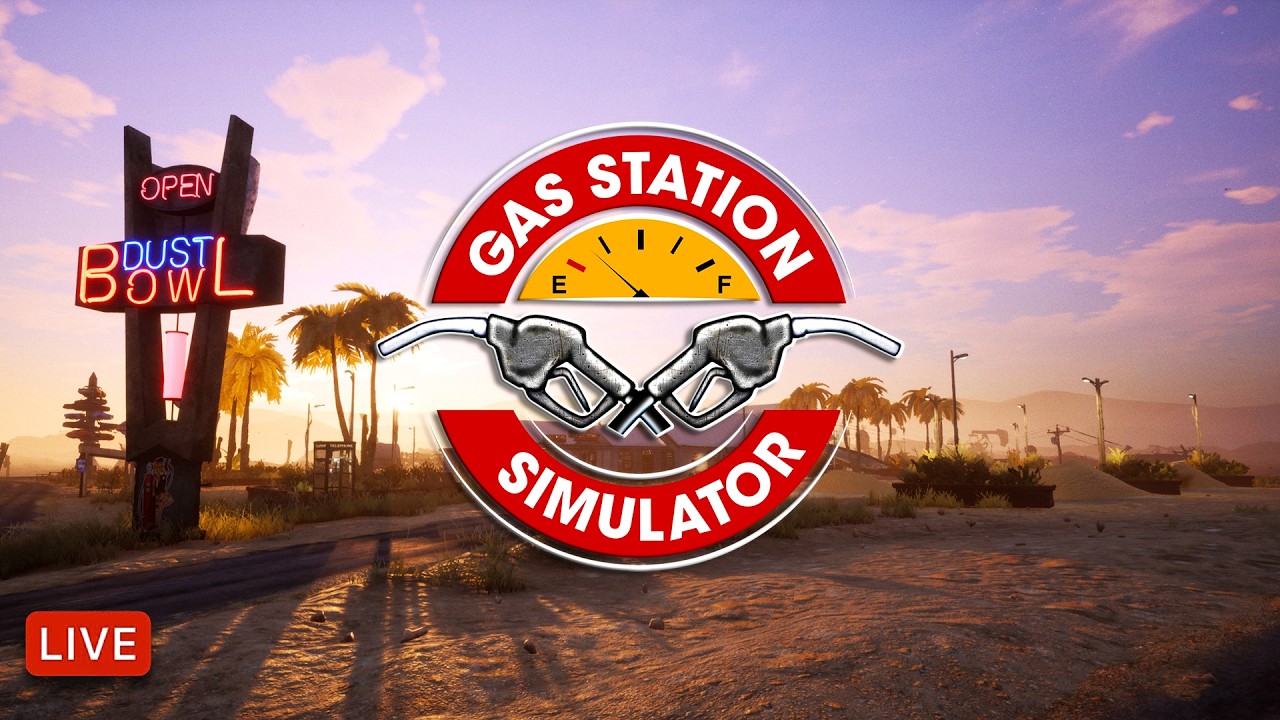 🔴 LIVE - GAS STATION SIMULATOR - Part 1