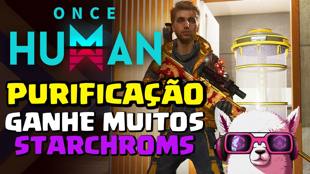 COMO FAZER A PURIFICA&Ccedil;&Atilde;O E GANHAR MUITOS STARCHROMS - ONCE HUMAN