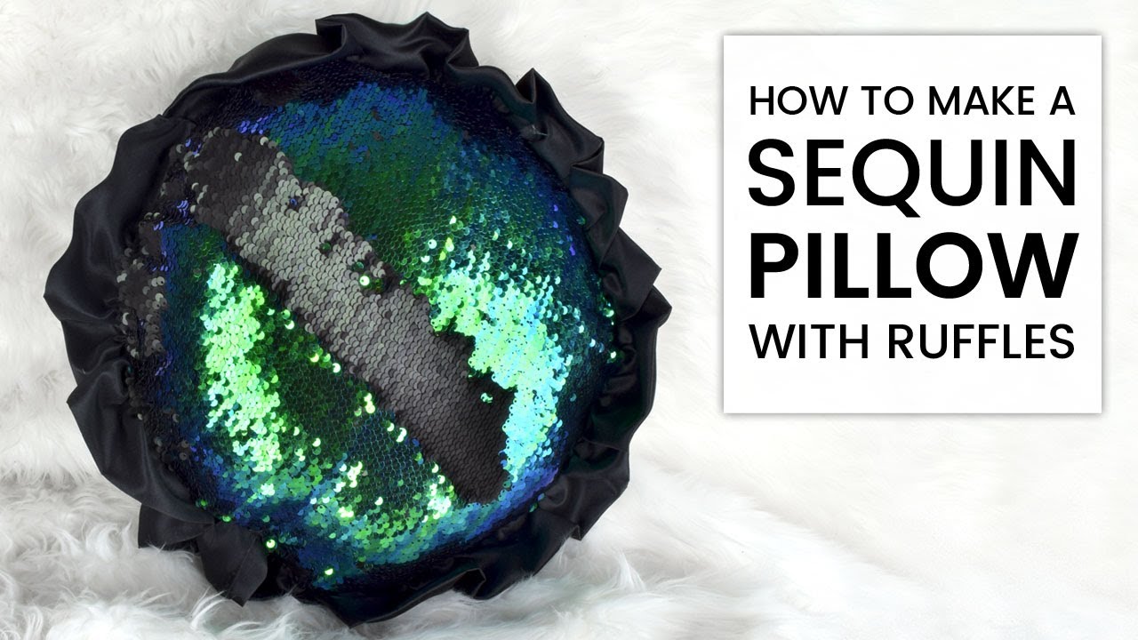 How to Make a Ruffled Sequin Pillow