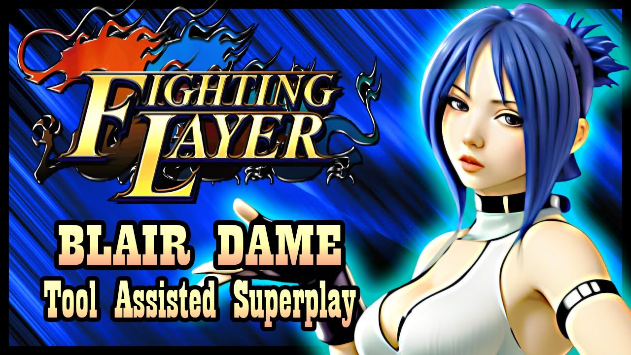 【TAS】FIGHTING LAYER (ARCADE \ 1998) - BLAIR DAME (REMAKE)
