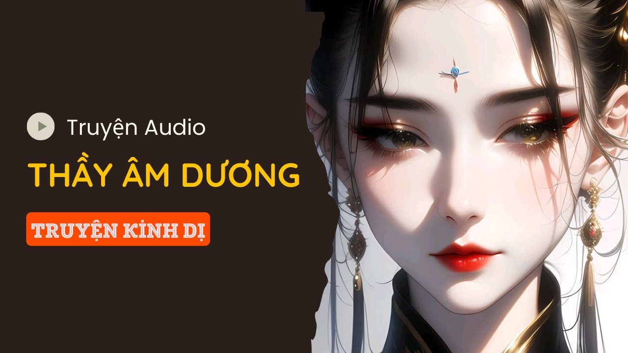 [ TRUYỆN KINH DỊ ] THẦY ÂM DƯƠNG | TÁO LINH DỊ