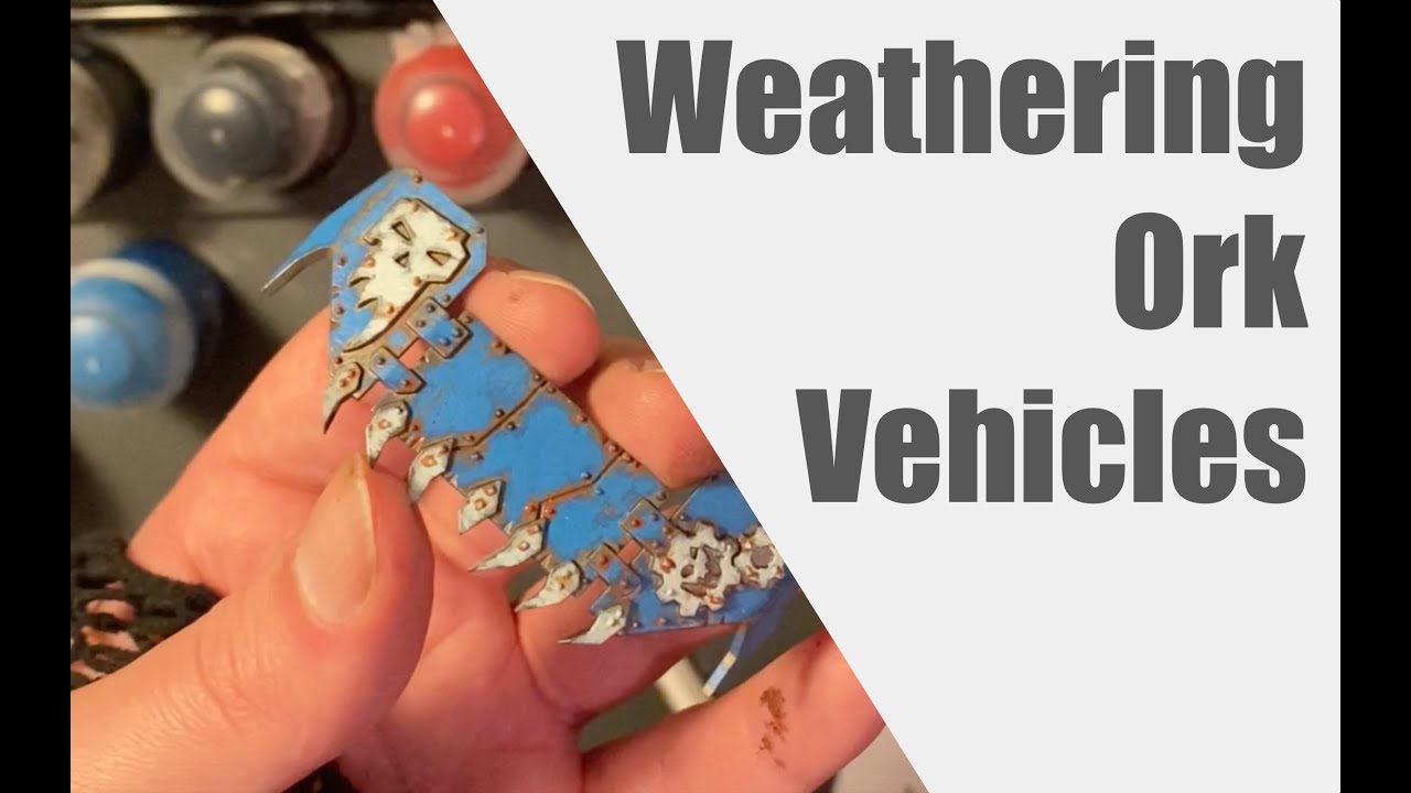 Weathering Ork Vehicles