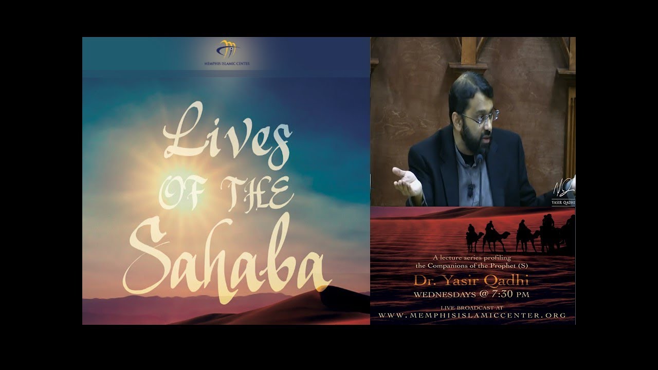 Lives of Sahaba 62 - Former Slaves (Mawali)  - Sh. Dr. Yasir Qadhi
