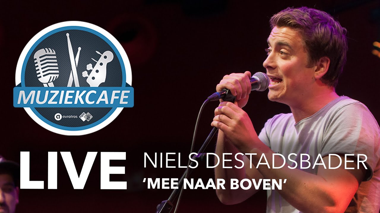 Niels Destadsbader - 'Mee Naar Boven' live bij Muziekcafé