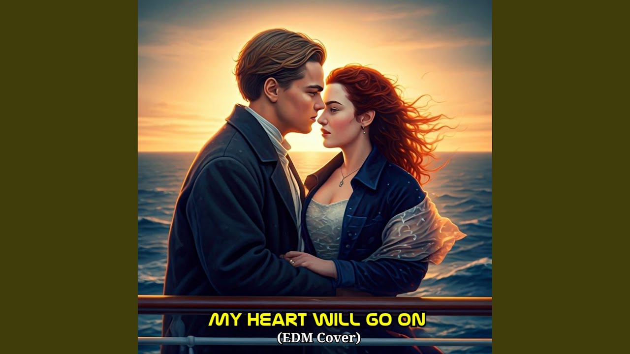 My Heart Will Go On