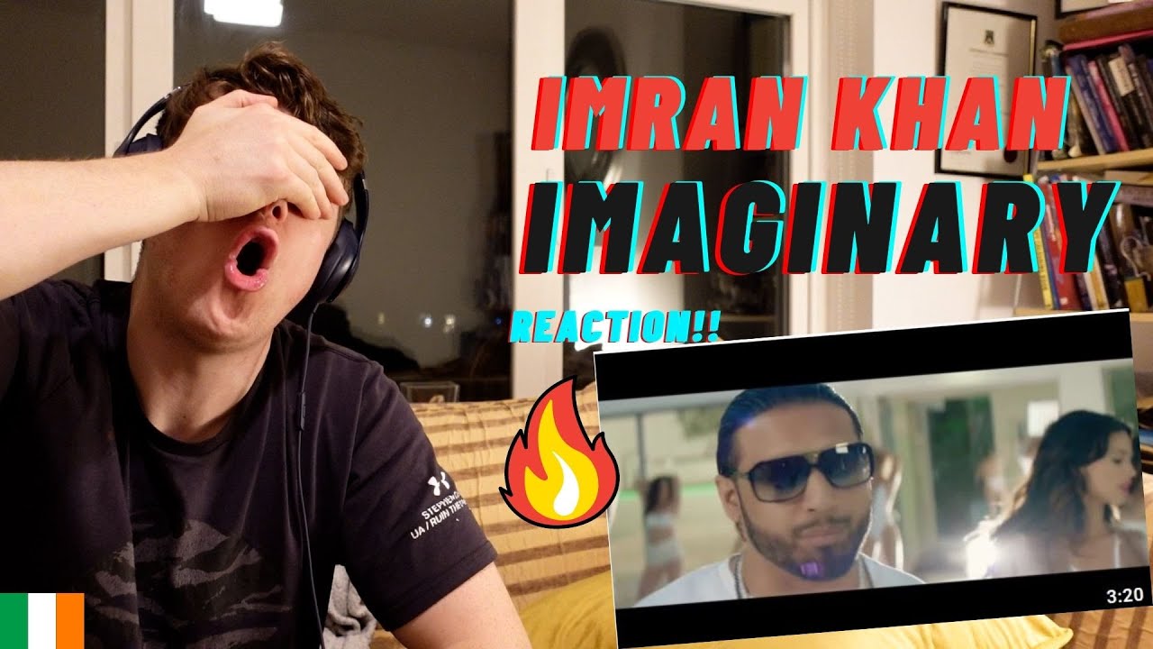 IMRAN KHAN - IMAGINARY ((IRISH GUY REACTS!!)) TALK ABOUT RICH!!