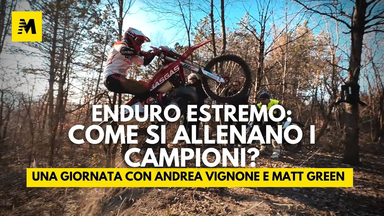 Enduro estremo: come si allenano i campioni? In sella con Andrea Vignone, Matt Green e Rigo Racing