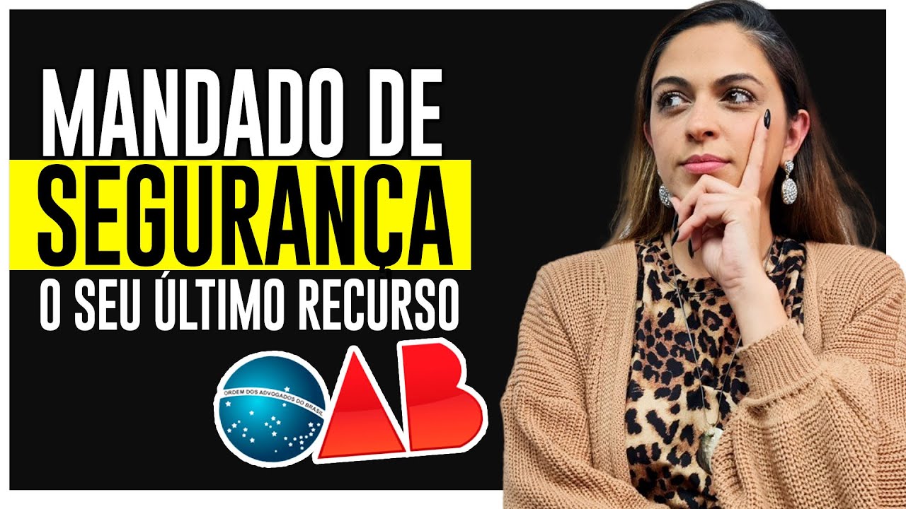 Vale a PENA entrar com MANDADO de SEGURANÇA na OAB?
