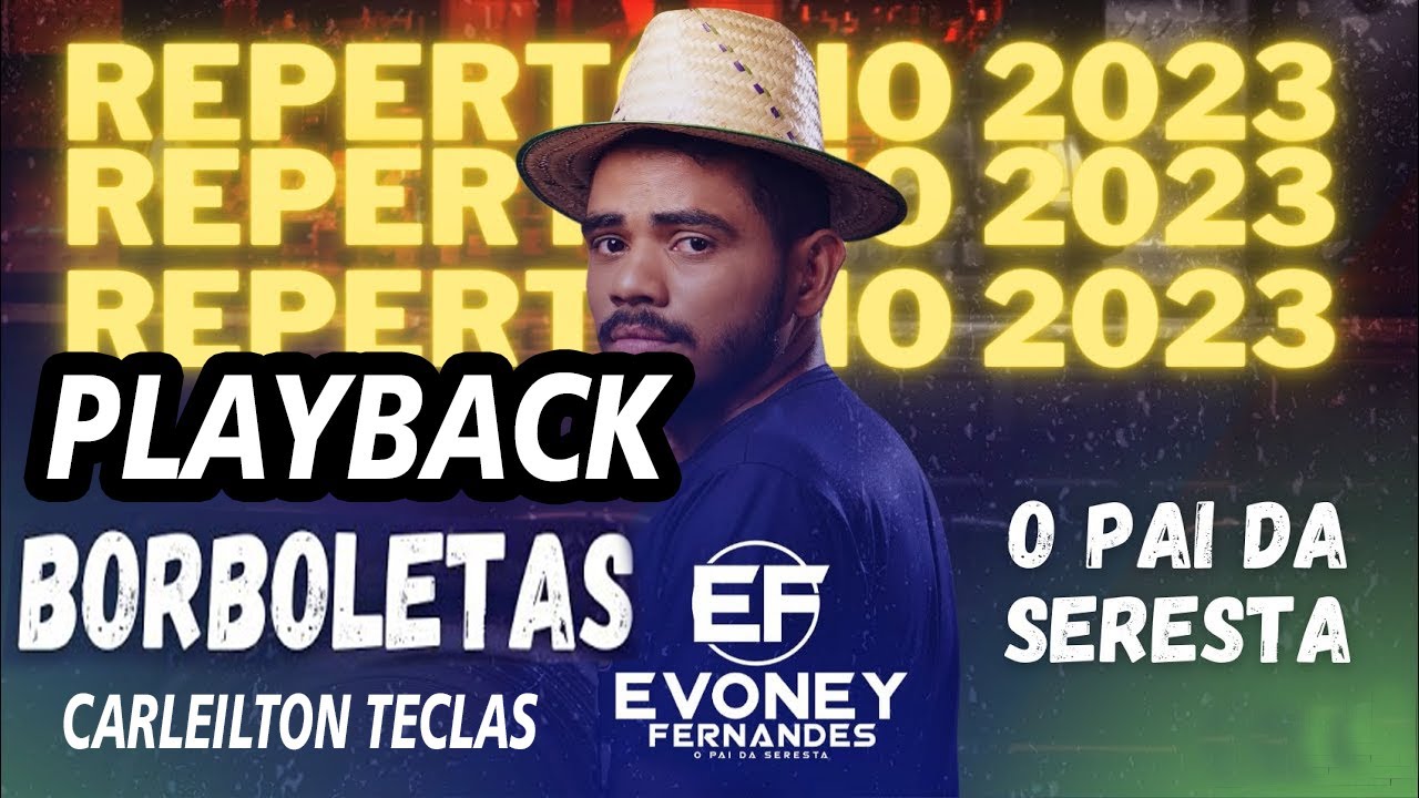 PLAYBACK BORBOLETAS - EVONEY FERNANDES - KARAOKÊ BORBOLETAS