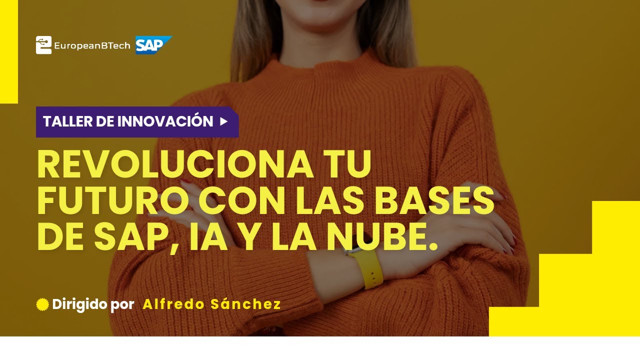 SAP Public Cloud, Joule (IA de SAP) y Abap Funcionales - Taller de Innovaciòn by EuropeanBTech