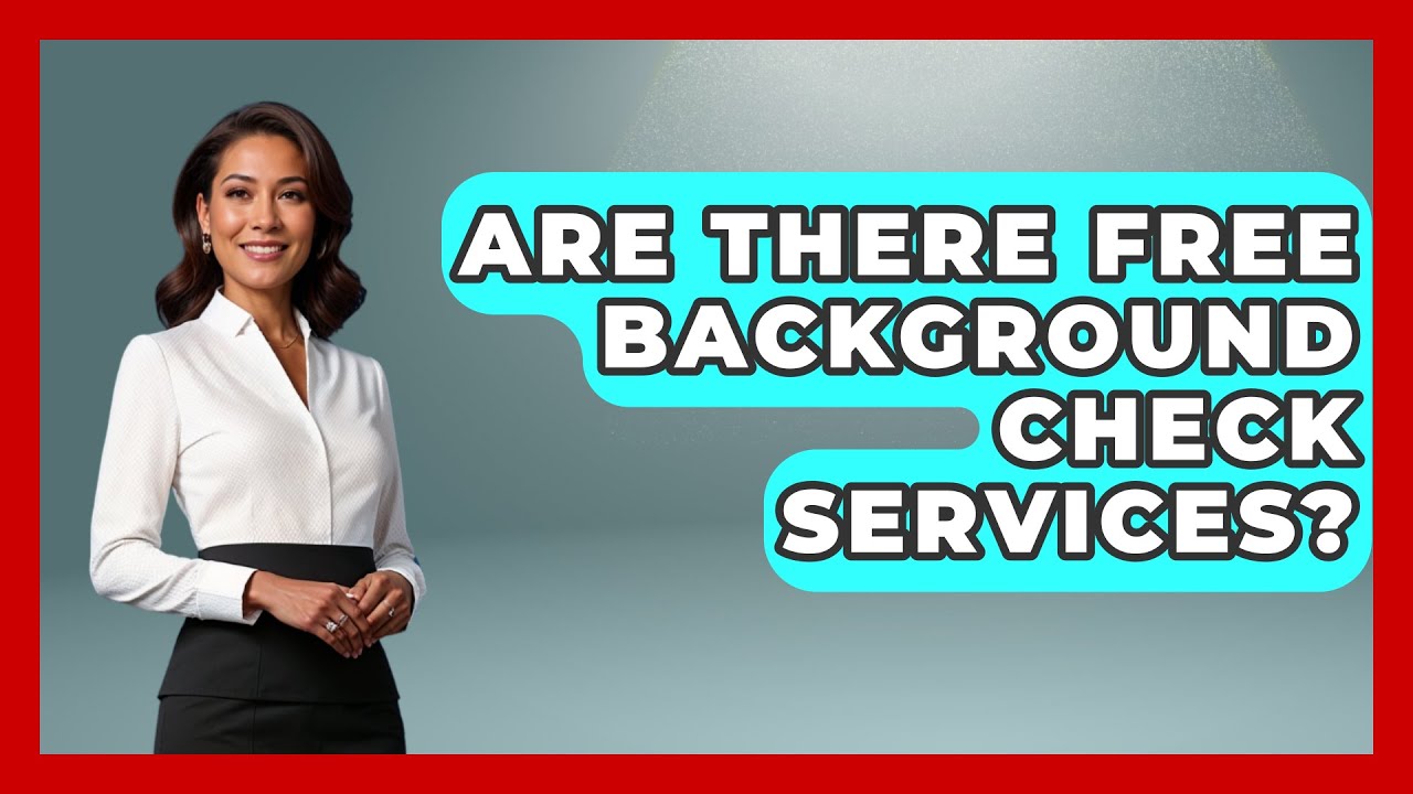 Are There Free Background Check Services? - Job Success Network