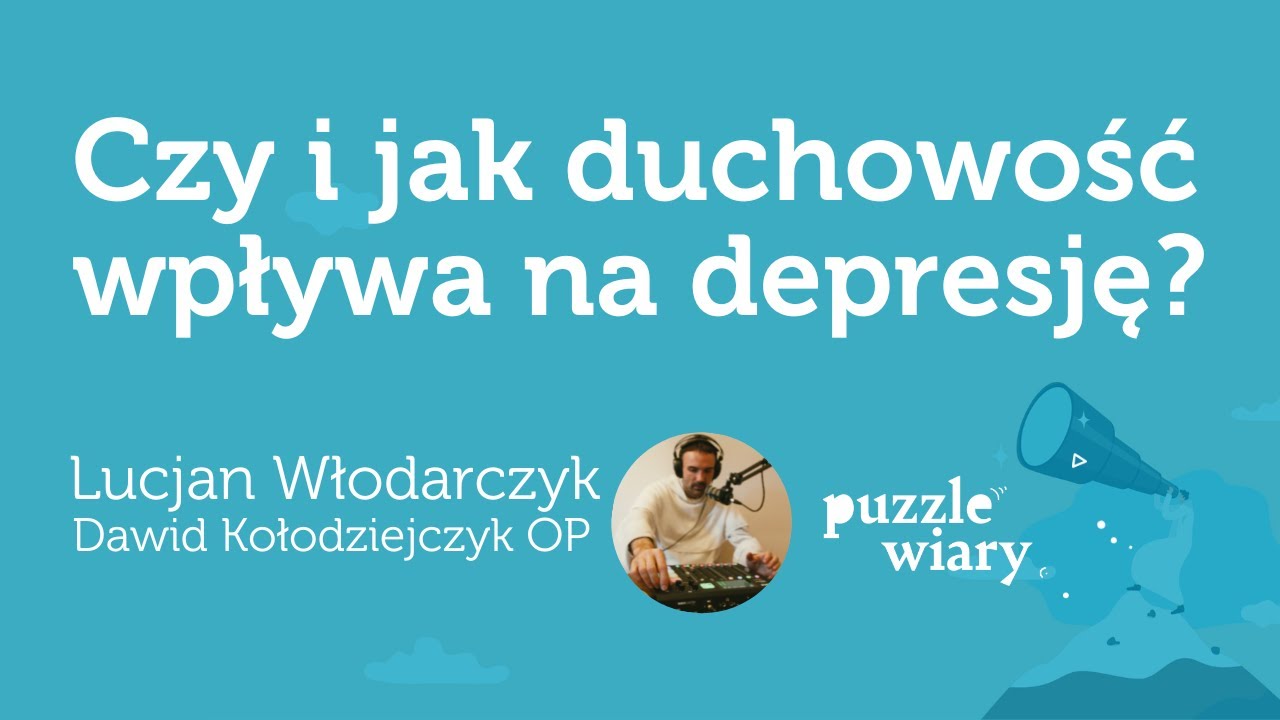 Depresja [PW#141] Lucjan Włodarczyk i Dawid Kołodziejczyk OP