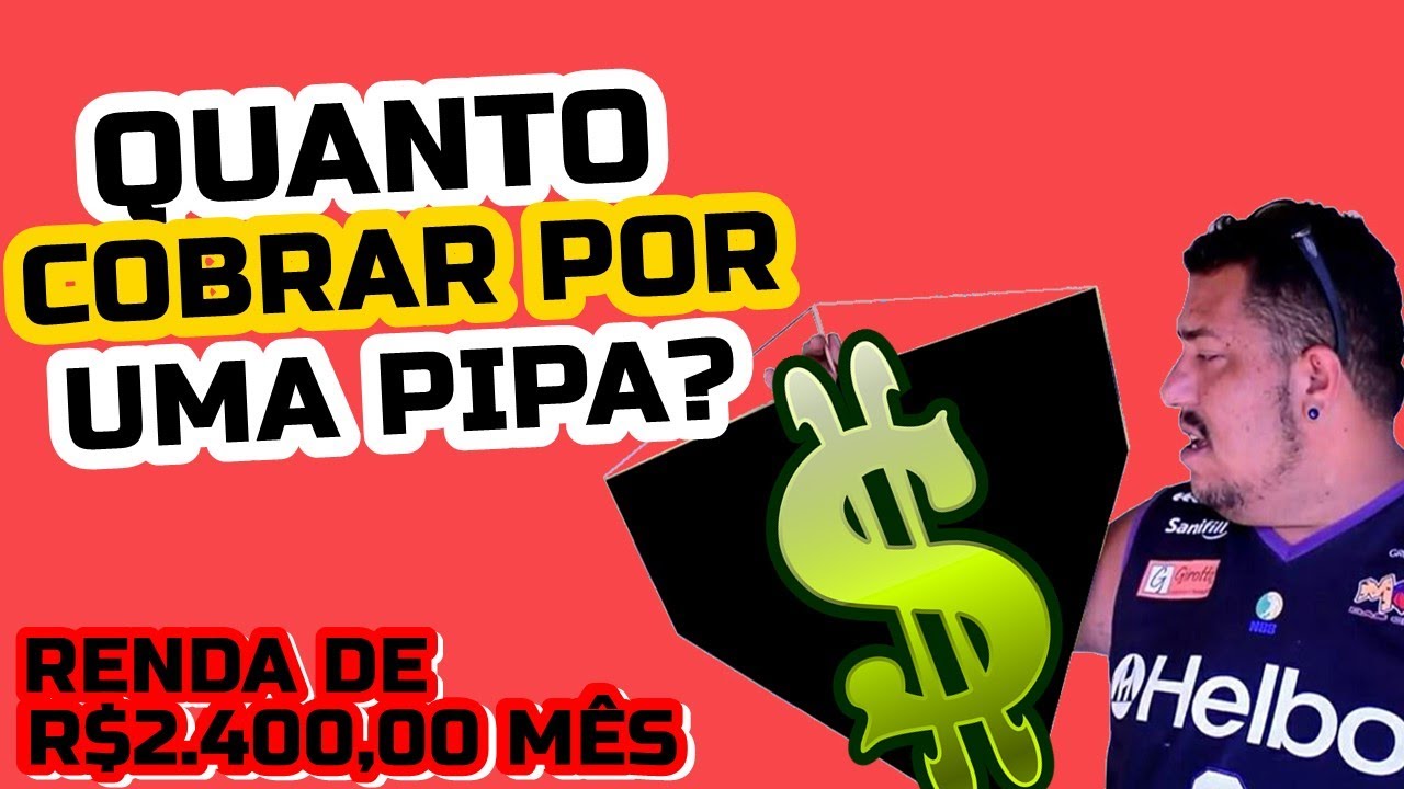 QUANTO DEVO COBRAR POR UMA PIPA PARA GANHAR R$2.400,00 M&Ecirc;S?