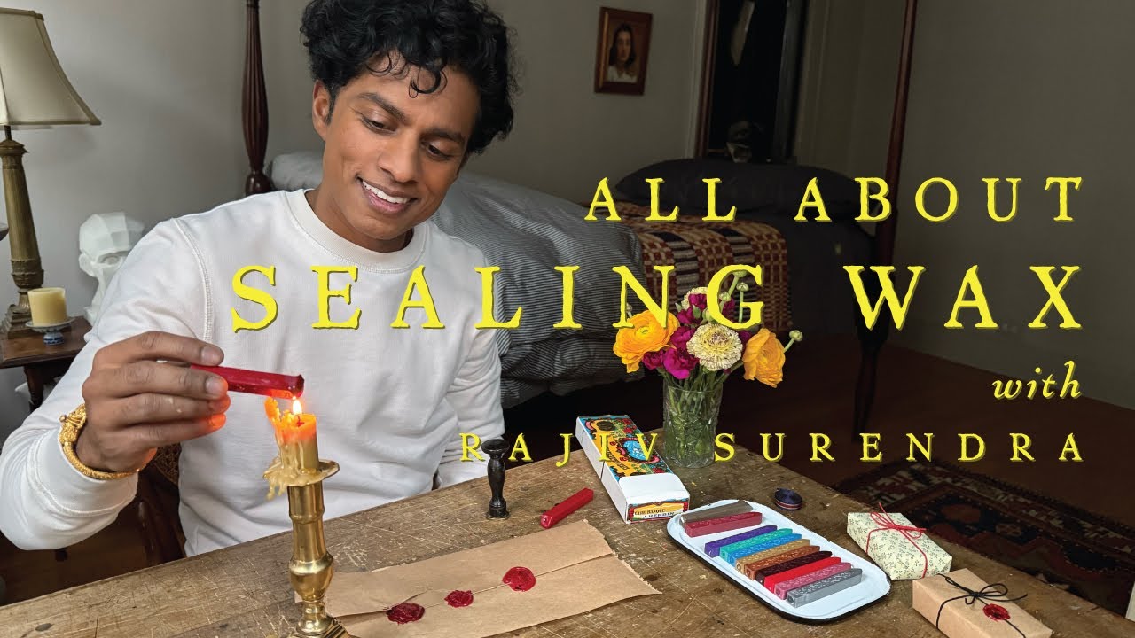 ALL ABOUT SEALING WAX! THE TYPE I HATE AND THE TYPE I LOVE FOR LETTERS, With Rajiv Surendra