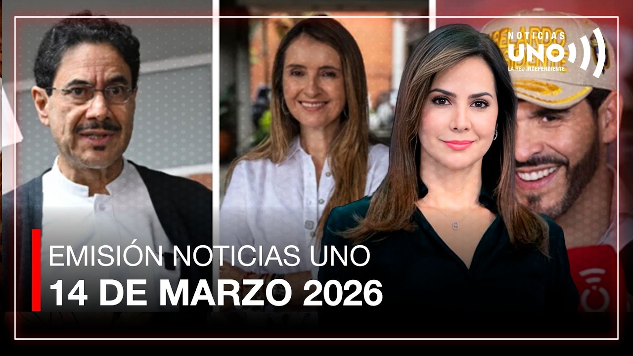 EMISIÓN NOTICIAS UNO 14 DE MARZO 2026