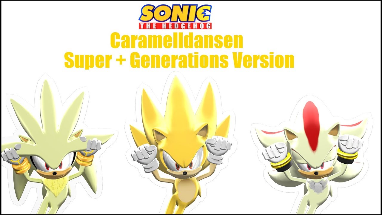 【Sonic MMD】| Caramelldansen | - Super + Generations Ver. - 3D Animation