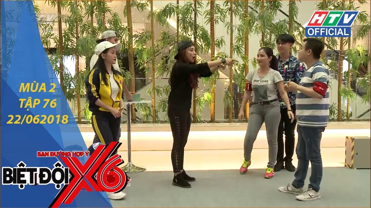 HTV BIỆT ĐỘI X6 MÙA 2 | Dễ như ăn cháo | BDX6 #76 FULL | 22/6/2018