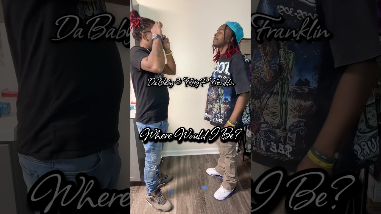 Where Would I Be ? Fetty P Franklin & DaBaby New mixtape: Kirk Franklin 