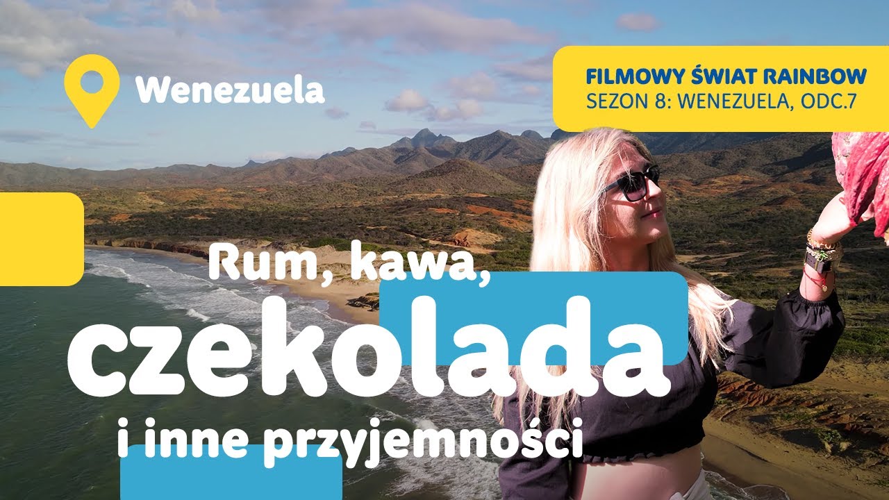 Wenezuela - Rum, kawa, czekolada - Filmowy Świat Rainbow - sezon 8, odcinek 7
